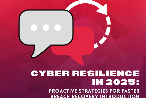 Cyber resilience in 2025 – graphic with chat bubbles and circular arrow symbolizing proactive strategies for faster breach recovery.